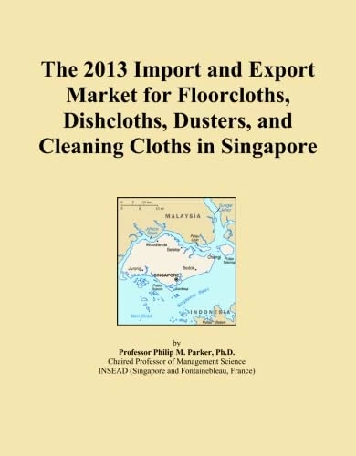 The 2013 Import and Export Market for Floorcloths, Dishcloths, Dusters, and Cleaning Cloths in Singapore