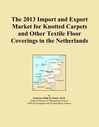 The 2013 Import and Export Market for Knotted Carpets and Other Textile Floor Coverings in the Netherlands
