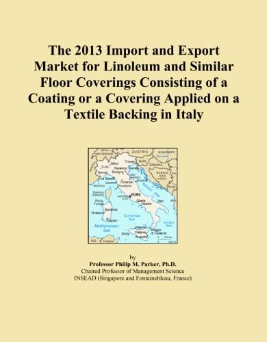 The 2013 Import and Export Market for Linoleum and Similar Floor Coverings Consisting of a Coating or a Covering Applied on a Textile Backing in Italy