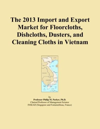 The 2013 Import and Export Market for Floorcloths, Dishcloths, Dusters, and Cleaning Cloths in Vietnam