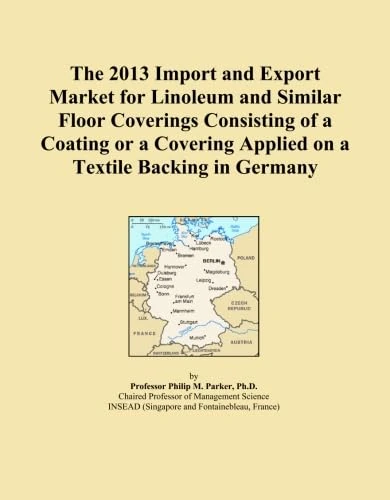 The 2013 Import and Export Market for Linoleum and Similar Floor Coverings Consisting of a Coating or a Covering Applied on a Textile Backing in Germany