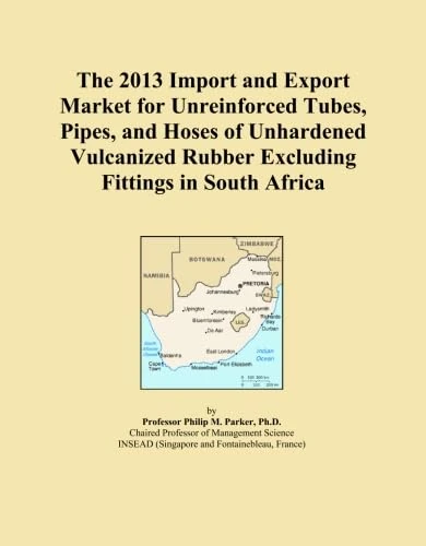 The 2013 Import and Export Market for Unreinforced Tubes, Pipes, and Hoses of Unhardened Vulcanized Rubber Excluding Fittings in South Africa