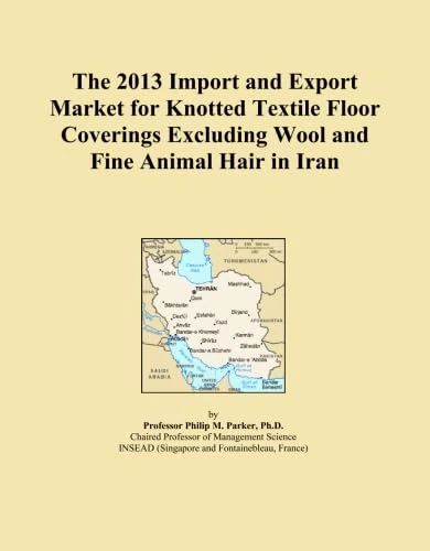 The 2013 Import and Export Market for Knotted Textile Floor Coverings Excluding Wool and Fine Animal Hair in Iran