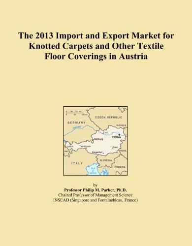 The 2013 Import and Export Market for Knotted Carpets and Other Textile Floor Coverings in Austria