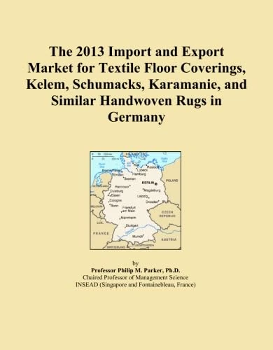 The 2013 Import and Export Market for Textile Floor Coverings, Kelem, Schumacks, Karamanie, and Similar Handwoven Rugs in Germany