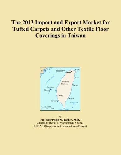 The 2013 Import and Export Market for Tufted Carpets and Other Textile Floor Coverings in Taiwan