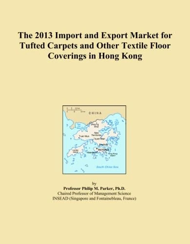 The 2013 Import and Export Market for Tufted Carpets and Other Textile Floor Coverings in Hong Kong