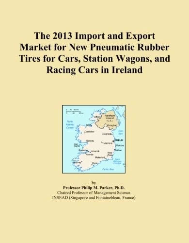 The 2013 Import and Export Market for New Pneumatic Rubber Tires for Cars, Station Wagons, and Racing Cars in Ireland