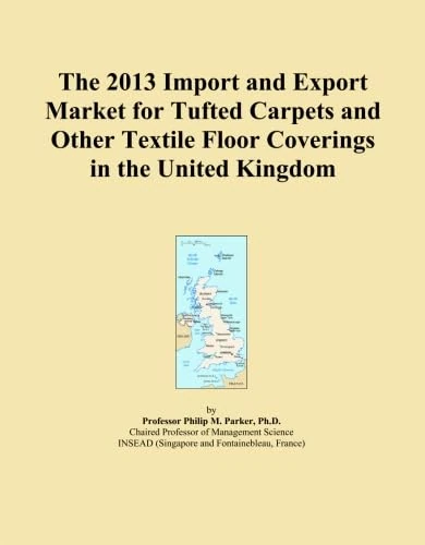 The 2013 Import and Export Market for Tufted Carpets and Other Textile Floor Coverings in the United Kingdom