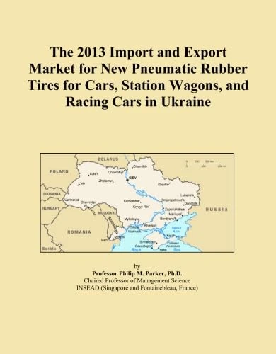 The 2013 Import and Export Market for New Pneumatic Rubber Tires for Cars, Station Wagons, and Racing Cars in Ukraine