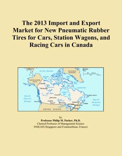 The 2013 Import and Export Market for New Pneumatic Rubber Tires for Cars, Station Wagons, and Racing Cars in Canada