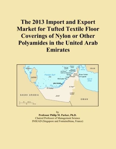 2013 UAE Tufted Textile Floor Coverings Import Export Report