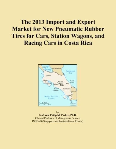 The 2013 Import and Export Market for New Pneumatic Rubber Tires for Cars, Station Wagons, and Racing Cars in Costa Rica