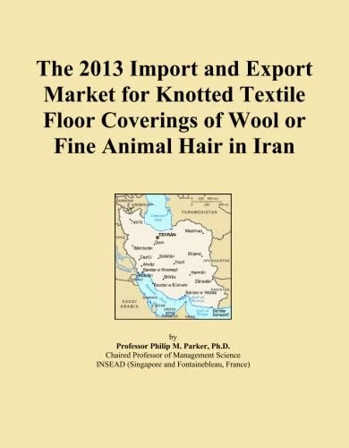 The 2013 Import and Export Market for Knotted Textile Floor Coverings of Wool or Fine Animal Hair in Iran