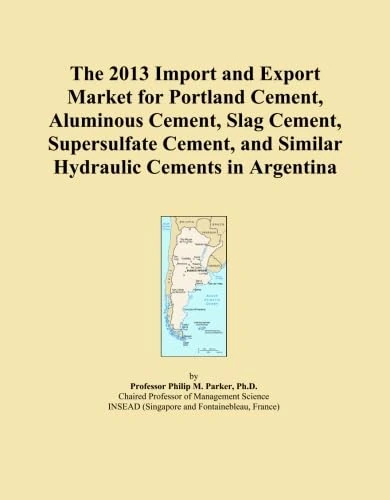 2013 Argentina Portland Cement Import-Export Market Report