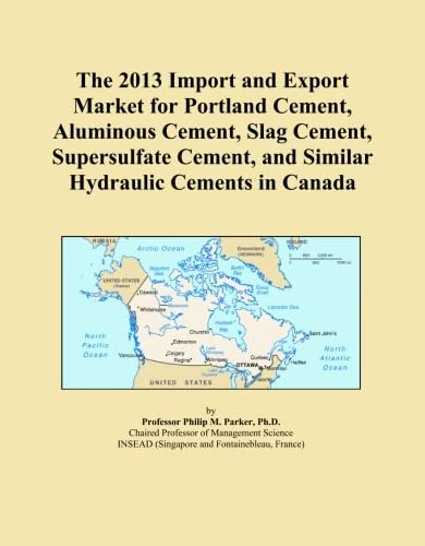 The 2013 Import and Export Market for Portland Cement, Aluminous Cement, Slag Cement, Supersulfate Cement, and Similar Hydraulic Cements in Canada