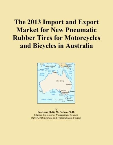 The 2013 Import and Export Market for New Pneumatic Rubber Tires for Motorcycles and Bicycles in Australia