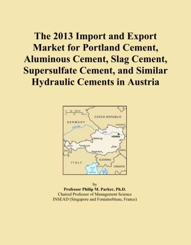 The 2013 Import and Export Market for Portland Cement, Aluminous Cement, Slag Cement, Supersulfate Cement, and Similar Hydraulic Cements in Austria