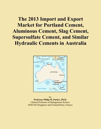 The 2013 Import and Export Market for Portland Cement, Aluminous Cement, Slag Cement, Supersulfate Cement, and Similar Hydraulic Cements in Australia