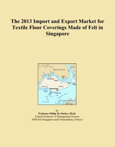2013 Singapore Textile Felt Floor Coverings Market Report
