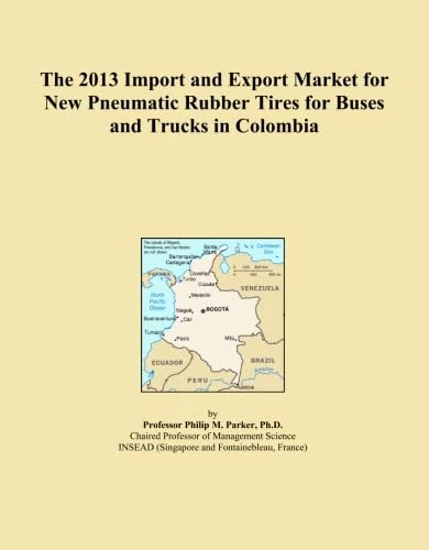 The 2013 Import and Export Market for New Pneumatic Rubber Tires for Buses and Trucks in Colombia