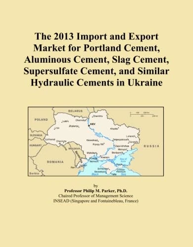 The 2013 Import and Export Market for Portland Cement, Aluminous Cement, Slag Cement, Supersulfate Cement, and Similar Hydraulic Cements in Ukraine