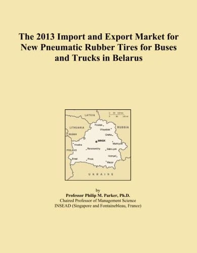 The 2013 Import and Export Market for New Pneumatic Rubber Tires for Buses and Trucks in Belarus