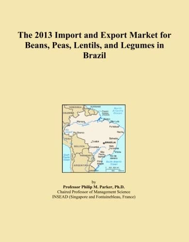 The 2013 Import and Export Market for Beans, Peas, Lentils, and Legumes in Brazil