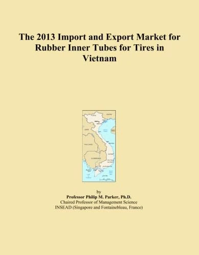 The 2013 Import and Export Market for Rubber Inner Tubes for Tires in Vietnam