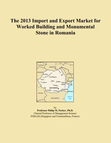 The 2013 Import and Export Market for Worked Building and Monumental Stone in Romania