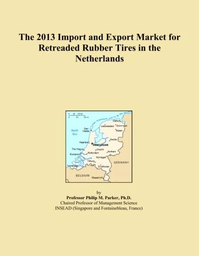 The 2013 Import and Export Market for Retreaded Rubber Tires in the Netherlands