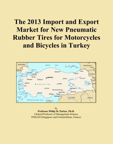 The 2013 Import and Export Market for New Pneumatic Rubber Tires for Motorcycles and Bicycles in Turkey