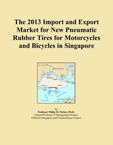 The 2013 Import and Export Market for New Pneumatic Rubber Tires for Motorcycles and Bicycles in Singapore