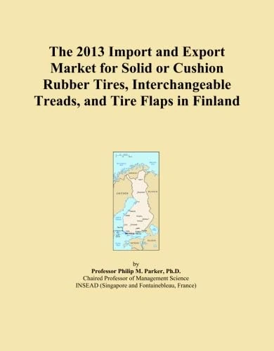 The 2013 Import and Export Market for Solid or Cushion Rubber Tires, Interchangeable Treads, and Tire Flaps in Finland