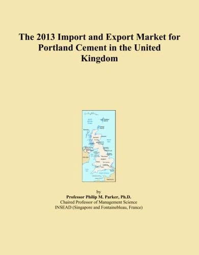 The 2013 Import and Export Market for Portland Cement in the United Kingdom