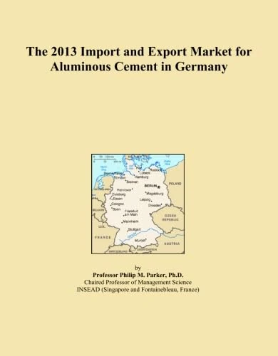 The 2013 Import and Export Market for Aluminous Cement in Germany