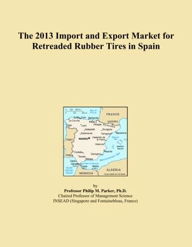 The 2013 Import and Export Market for Retreaded Rubber Tires in Spain