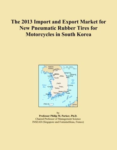 The 2013 Import and Export Market for New Pneumatic Rubber Tires for Motorcycles in South Korea