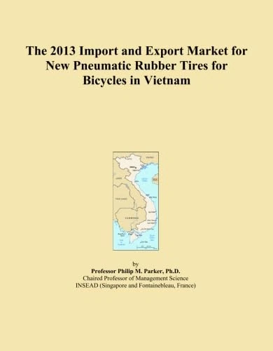 The 2013 Import and Export Market for New Pneumatic Rubber Tires for Bicycles in Vietnam