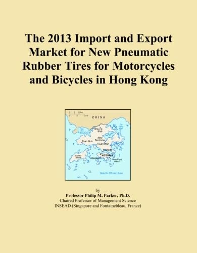 The 2013 Import and Export Market for New Pneumatic Rubber Tires for Motorcycles and Bicycles in Hong Kong