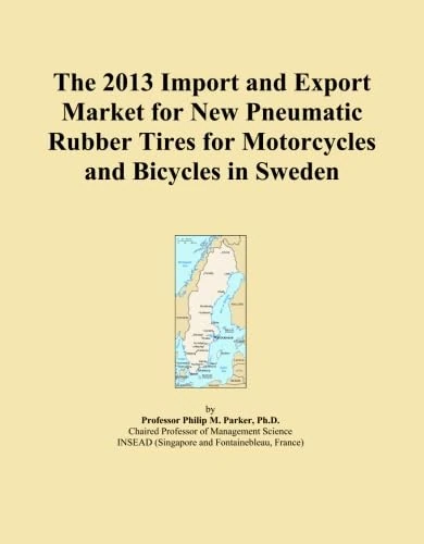 The 2013 Import and Export Market for New Pneumatic Rubber Tires for Motorcycles and Bicycles in Sweden