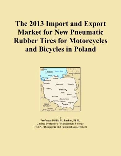 The 2013 Import and Export Market for New Pneumatic Rubber Tires for Motorcycles and Bicycles in Poland