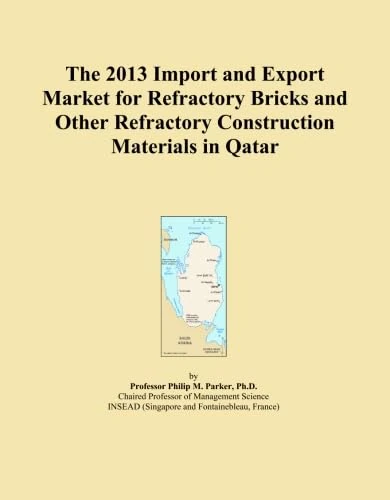 The 2013 Import and Export Market for Refractory Bricks and Other Refractory Construction Materials in Qatar