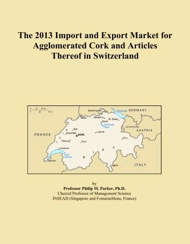 The 2013 Import and Export Market for Agglomerated Cork and Articles Thereof in Switzerland