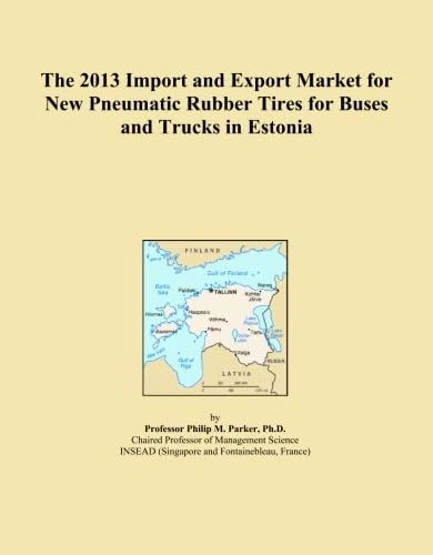 The 2013 Import and Export Market for New Pneumatic Rubber Tires for Buses and Trucks in Estonia