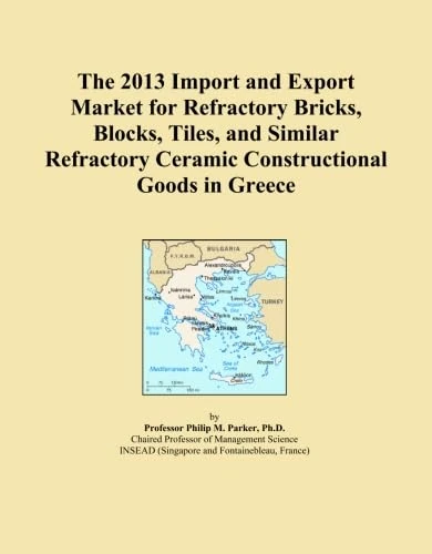 The 2013 Import and Export Market for Refractory Bricks, Blocks, Tiles, and Similar Refractory Ceramic Constructional Goods in Greece