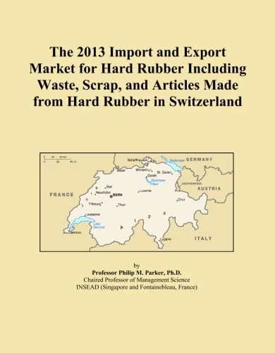 The 2013 Import and Export Market for Hard Rubber Including Waste, Scrap, and Articles Made from Hard Rubber in Switzerland