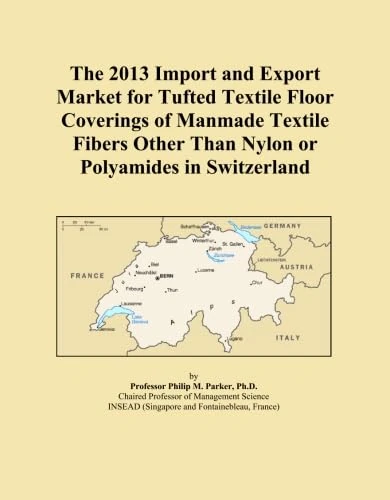 The 2013 Import and Export Market for Tufted Textile Floor Coverings of Manmade Textile Fibers Other Than Nylon or Polyamides in Switzerland