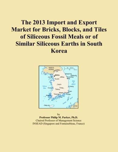 The 2013 Import and Export Market for Bricks, Blocks, and Tiles of Siliceous Fossil Meals or of Similar Siliceous Earths in South Korea