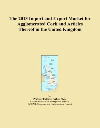 The 2013 Import and Export Market for Agglomerated Cork and Articles Thereof in the United Kingdom